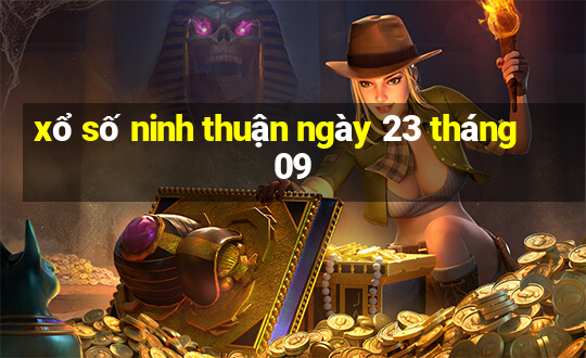 xổ số ninh thuận ngày 23 tháng 09