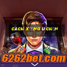 cách xướng ù chắn