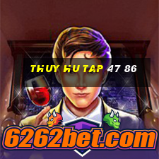 thuy hu tap 47 86