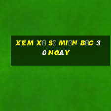 xem xổ số miền bắc 30 ngày