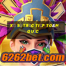 xổ số trực tiếp toàn quốc