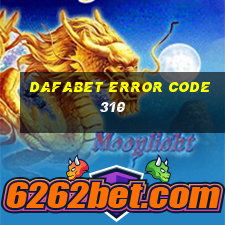 dafabet error code 310