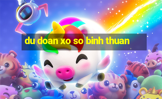 du doan xo so binh thuan