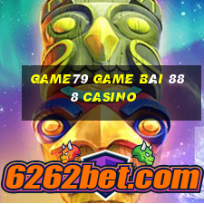 Game79 Game Bài 888 Casino