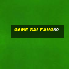 game bai fang69