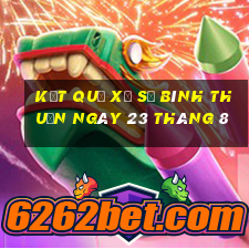 kết quả xổ số bình thuận ngày 23 tháng 8