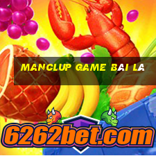 Manclup Game Bài Lá