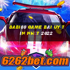 Babi88 Game Bài Uy Tín Nhất 2022