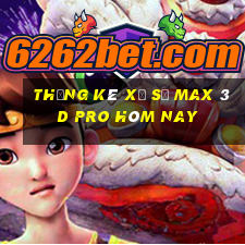 Thống kê xổ số max 3d pro hôm nay