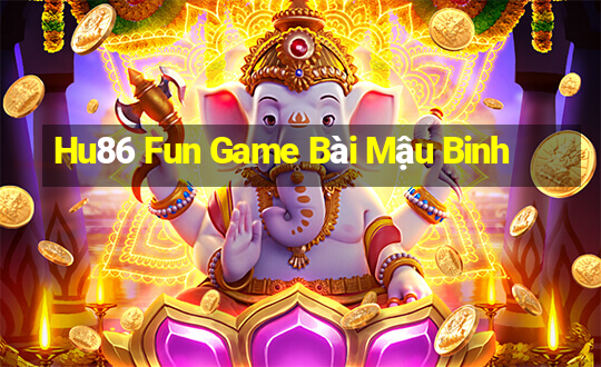 Hu86 Fun Game Bài Mậu Binh