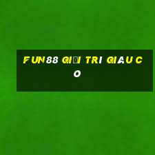 Fun88 giải trí giàu có