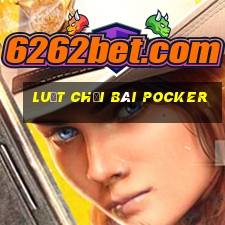 luật chơi bài Pocker