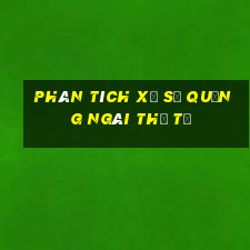 Phân tích xổ số quảng ngãi thứ tư