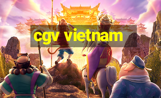 cgv vietnam