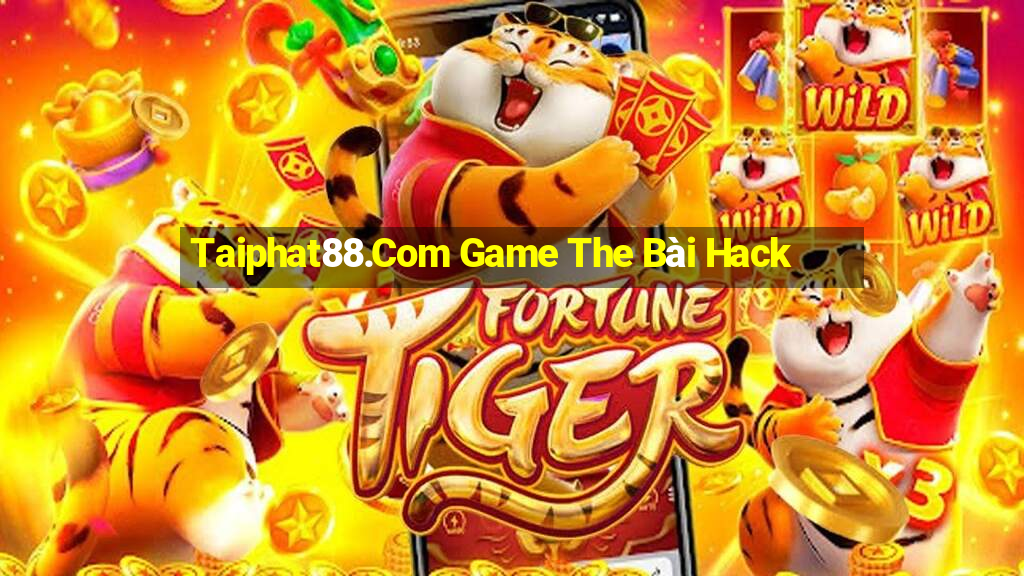 Taiphat88.Com Game The Bài Hack