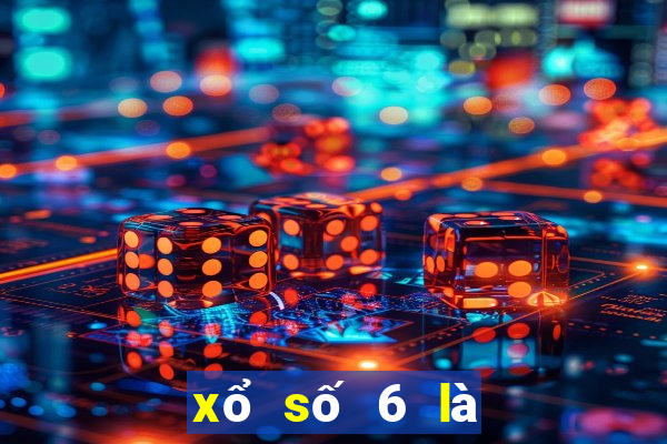 xổ số 6 là nền tảng nào