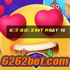 kết quả XSVT ngày 16