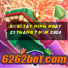 xổ số tây ninh ngày 21 tháng 7 năm 2024