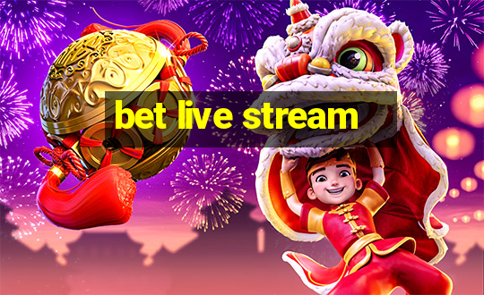 bet live stream