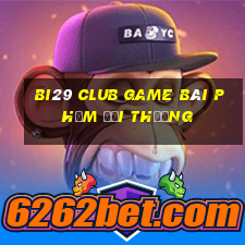 Bi29 Club Game Bài Phỏm Đổi Thưởng