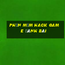 phần mềm hack game đánh bài