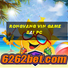 Rongvang Vin Game Bài Pc