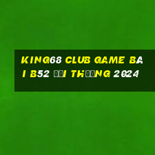 King68 Club Game Bài B52 Đổi Thưởng 2024