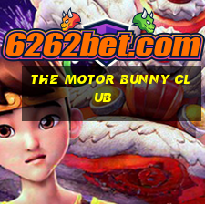 the motor bunny club