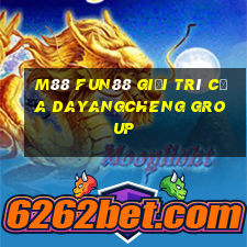 M88 Fun88 giải trí của Dayangcheng Group