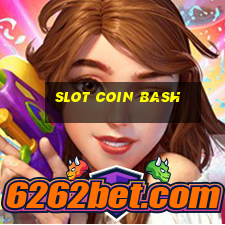 slot coin bash