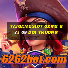 Taigameslot Game Bài 69 Doi Thuong