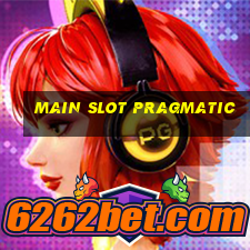 main slot pragmatic