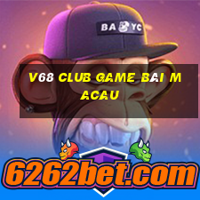 V68 Club Game Bài Macau