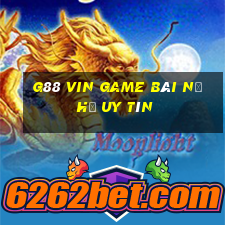 G88 Vin Game Bài Nổ Hũ Uy Tín