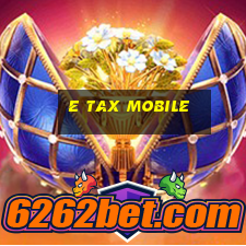 e tax mobile