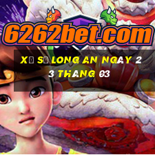 xổ số long an ngày 23 tháng 03