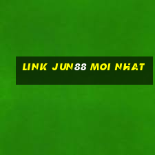 link jun88 moi nhat