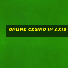 online casino in axis