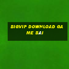 Bigvip Download Game Bài