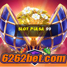 slot pulsa 99