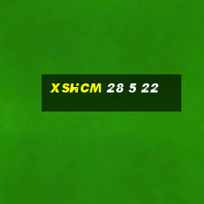 xshcm 28 5 22