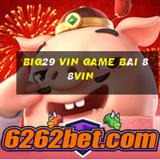 Big29 Vin Game Bài 88Vin