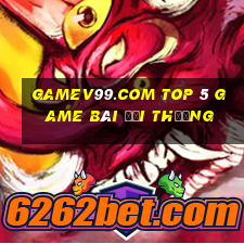 Gamev99.Com Top 5 Game Bài Đổi Thưởng