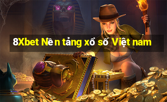 8Xbet Nền tảng xổ số Việt nam