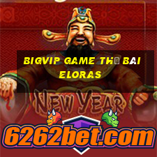 Bigvip Game Thẻ Bài Eloras