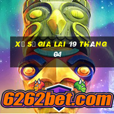 xổ số gia lai 19 tháng 04