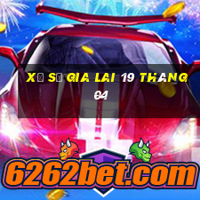 xổ số gia lai 19 tháng 04