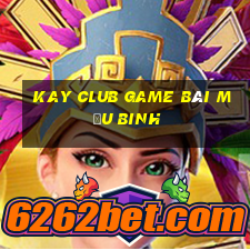 Kay Club Game Bài Mậu Binh