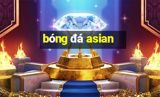 bóng đá asian