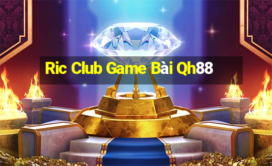 Ric Club Game Bài Qh88